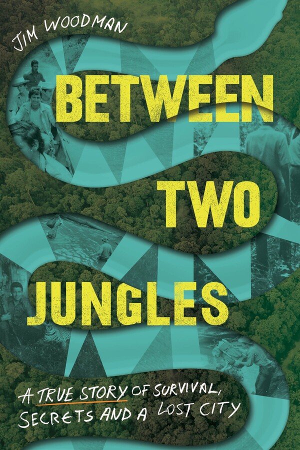 Between Two Jungles — a memoir by Jim Woodman about the search for Ciudad Blanca in Honduras